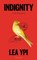 Indignity, Lea Ypi - Gebonden - 9780241661925