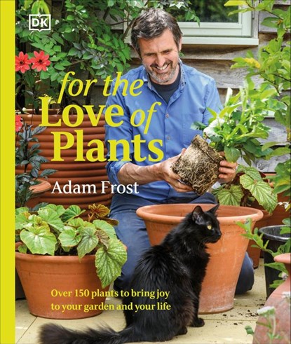For the Love of Plants, Adam Frost - Gebonden - 9780241662021