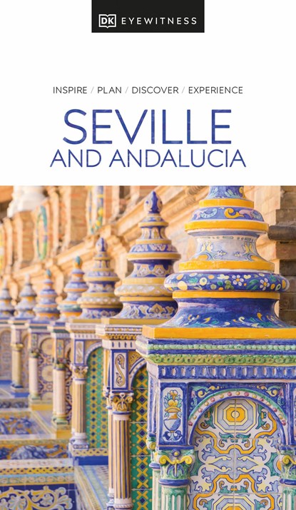 DK Eyewitness Seville and Andalucia, DK Eyewitness - Paperback - 9780241663028