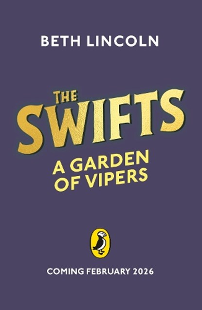 The Swifts: A Garden of Vipers, Beth Lincoln - Gebonden - 9780241664889