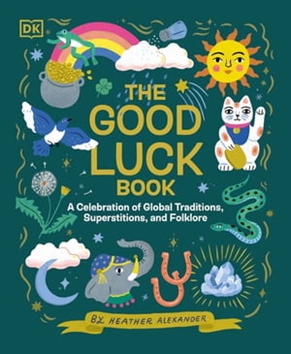 The Good Luck Book, Heather Alexander - Ebook - 9780241666500