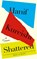 Shattered, Hanif Kureishi - Gebonden - 9780241667958