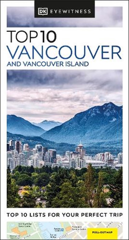 DK Eyewitness Top 10 Vancouver and Vancouver Island, DK Eyewitness - Paperback - 9780241668566