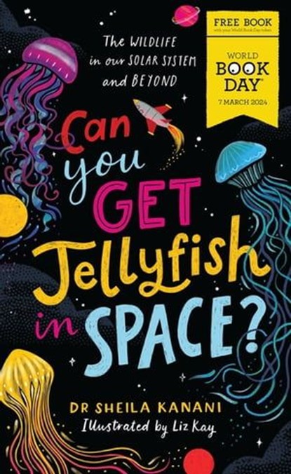 Can You Get Jellyfish in Space? A World Book Day 2024 Mini Book, Dr Sheila Kanani - Ebook - 9780241669846