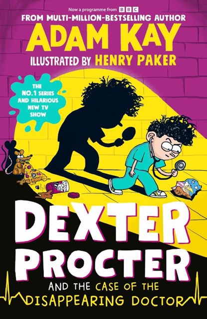 Dexter Procter and the Case of the Disappearing Doctor, Adam Kay - Paperback - 9780241673904