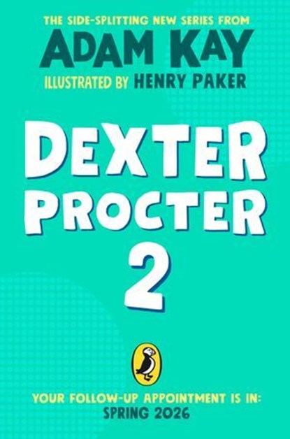 Dexter Procter and the Case of the Disappearing Doctor, Adam Kay - Ebook - 9780241673935