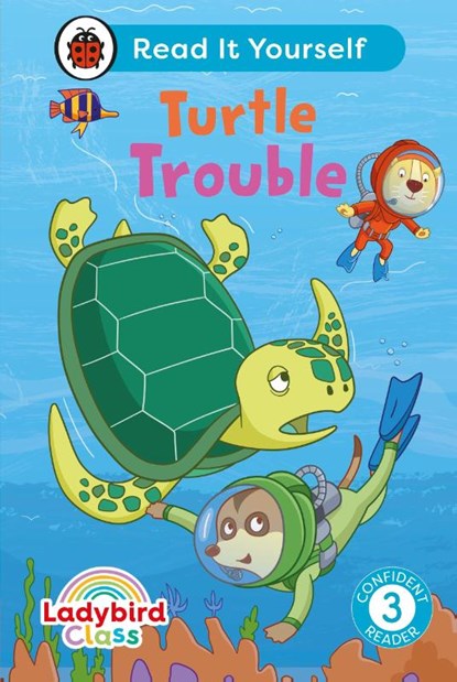 Ladybird Class - Turtle Trouble: Read It Yourself - Level 3 Confident Reader, Ladybird - Gebonden - 9780241674260