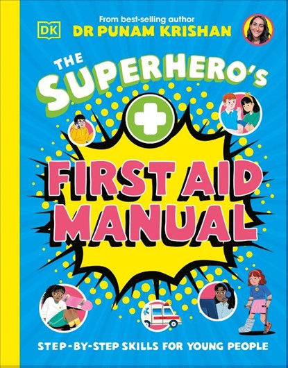 The Superhero's First Aid Manual, Dr Punam Krishan - Gebonden - 9780241675557