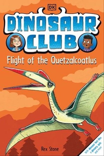 Dinosaur Club: Flight of the Quetzalcoatlus, Rex Stone - Ebook - 9780241675878