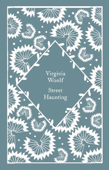 Street Haunting, Virginia Woolf - Gebonden - 9780241677100