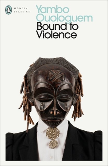 Bound to Violence, Yambo Ouologuem - Paperback - 9780241680803