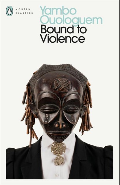 Bound to Violence, Yambo Ouologuem - Paperback - 9780241680803