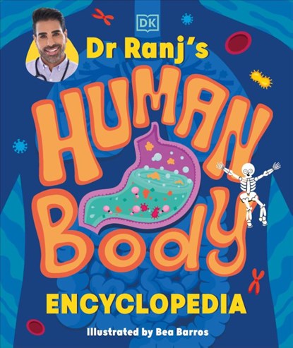 Dr Ranj’s Human Body Encyclopedia, Dr Ranj Singh - Gebonden - 9780241681633