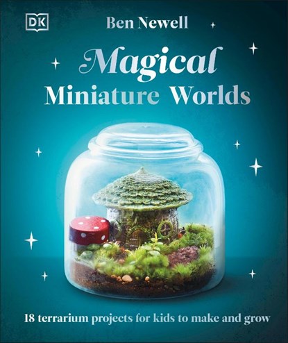 Magical Miniature Worlds, Ben Newell - Gebonden - 9780241682692