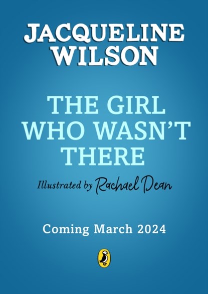 The Girl Who Wasn't There, Jacqueline Wilson - Gebonden - 9780241684030