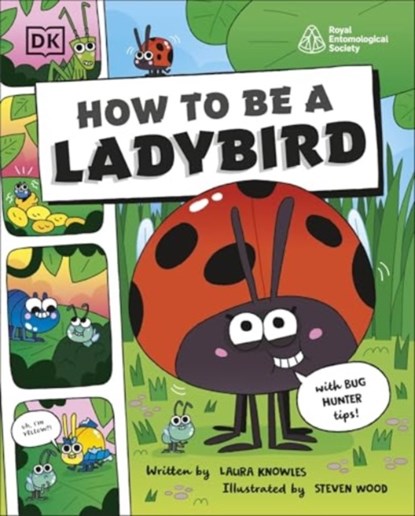 How to be a Ladybird (in association with the Royal Entomological Society), Laura Knowles - Paperback - 9780241685853