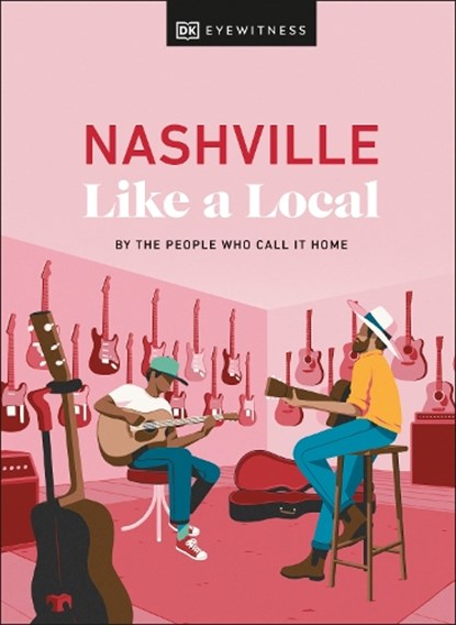 Nashville Like a Local, Kenza Marland ; Michael Clark ; Stuart Kenny ; Xandra Robinson-Burns - Gebonden - 9780241686829