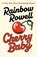 Cherry Baby, Rainbow Rowell - Gebonden - 9780241688427