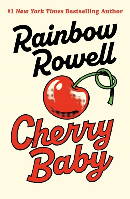 Cherry Baby, Rainbow Rowell - Gebonden - 9780241688427