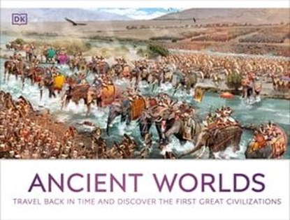 Ancient Worlds, DK - Ebook - 9780241690604