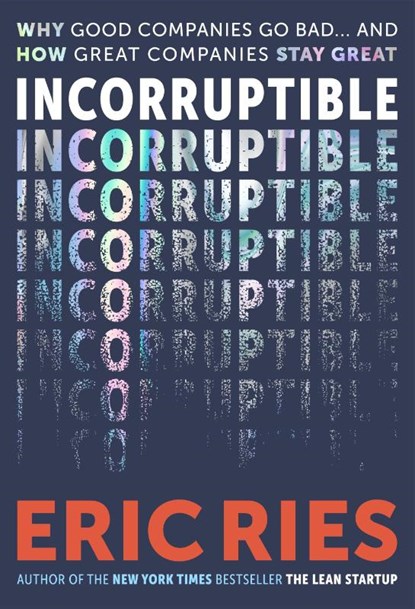 Incorruptible, Eric Ries - Paperback - 9780241692028