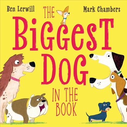 The Biggest Dog in the Book, Ben Lerwill - Paperback - 9780241695876