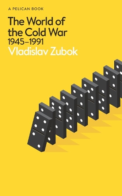 The World of the Cold War, Vladislav Zubok - Gebonden - 9780241696149