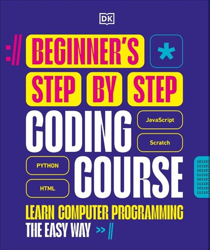 Beginner's Step-by-Step Coding Course, DK - Gebonden - 9780241696163