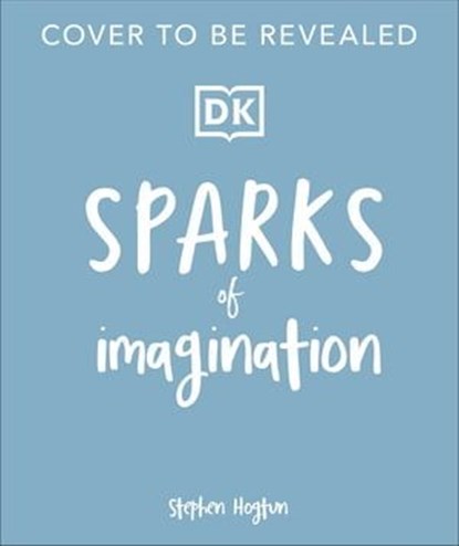 Sparks of Imagination, Stephen Hogtun - Ebook - 9780241701102