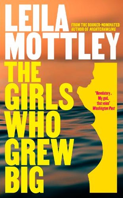 The Girls Who Grew Big, Leila Mottley - Paperback - 9780241705513