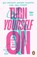 Turn Yourself On, Anna Hushlak ; Billie Quinlan - Paperback - 9780241706657