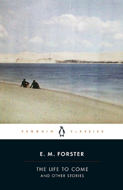 The Life to Come, E.M. Forster - Paperback - 9780241707647
