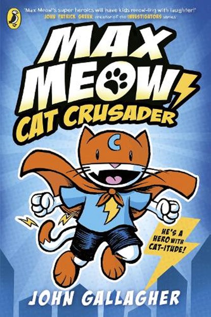 Max Meow Book 1: Cat Crusader, John Gallagher - Paperback - 9780241711583