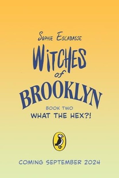 Witches of Brooklyn: What the Hex?!, Sophie Escabasse - Ebook - 9780241712238