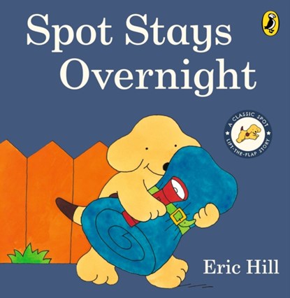 Spot Stays Overnight, Eric Hill - Gebonden - 9780241712351
