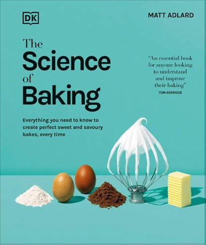 The Science of Baking, Matt Adlard - Gebonden - 9780241713938