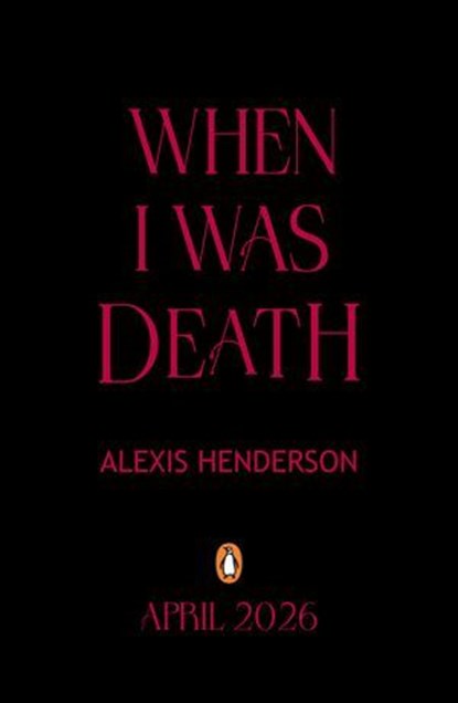 When I Was Death, Alexis Henderson - Ebook - 9780241716267