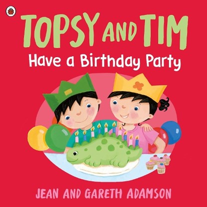 Topsy and Tim: Have a Birthday Party, Jean Adamson - Paperback - 9780241716366