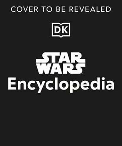 Star Wars Encyclopedia, Dan Brooks ; Megan Crouse ; Amy Richau ; Amy Ratcliffe ; Brandon Wainerdi ; Dan Zehr ; Kelly Knox - Ebook - 9780241717400