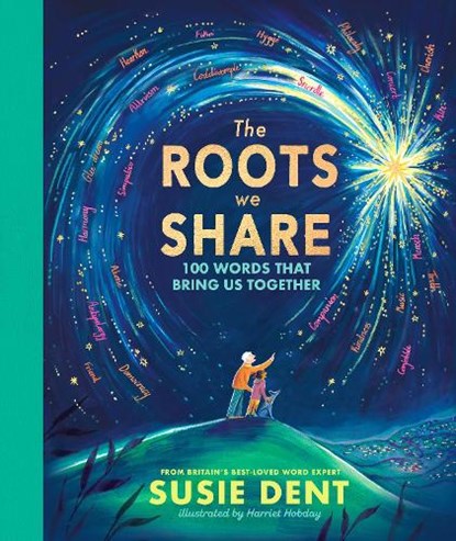 The Roots We Share, Susie Dent - Gebonden - 9780241717820