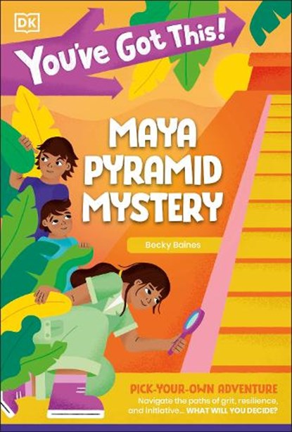 You've Got This! Maya Pyramid Mystery, DK - Paperback - 9780241718568