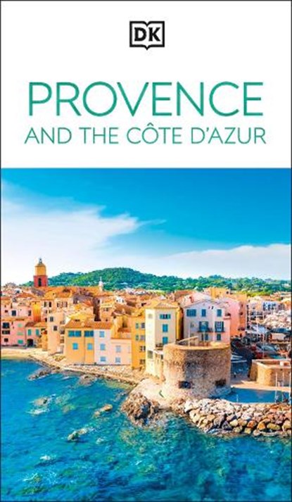 DK Provence and the Cote d'Azur, DK Travel - Paperback - 9780241719633