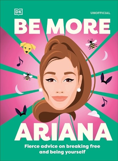 Be More Ariana Grande, DK - Gebonden - 9780241720196