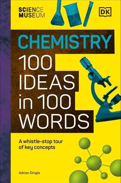 The Science Museum Chemistry 100 Ideas in 100 Words, DK - Gebonden - 9780241720301