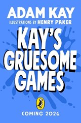 Kay's Gruesome Games - Adam Kay - 9780241722084