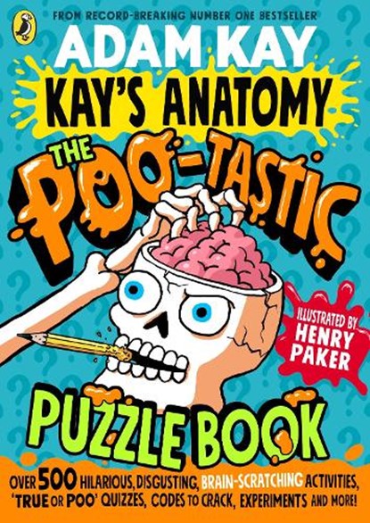 Kay's Anatomy: The Poo-tastic Puzzle Book, Adam Kay - Paperback - 9780241722107