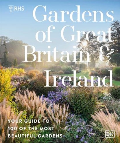 RHS Gardens of Great Britain and Ireland, Royal Horticultural Society - Gebonden - 9780241722602