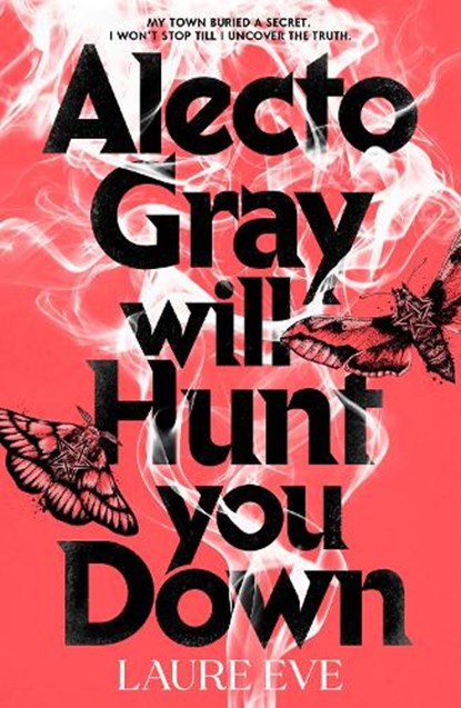 Alecto Gray Will Hunt You Down, Laure Eve - Paperback - 9780241722923