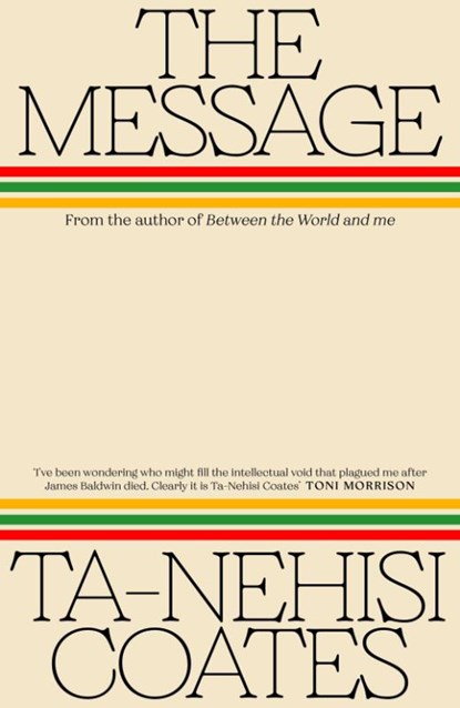 The Message, Ta-Nehisi Coates - Gebonden - 9780241724187