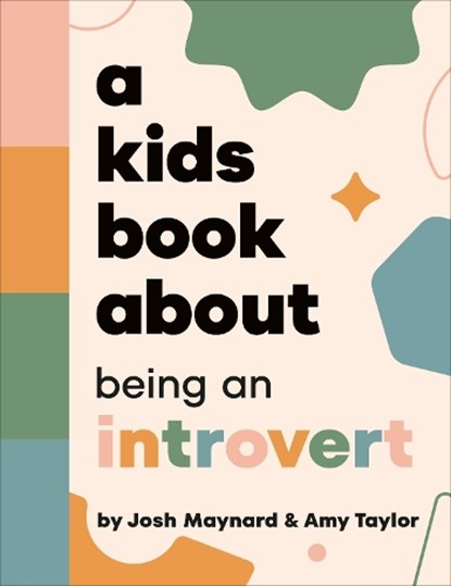 A Kids Book About Being an Introvert, Amy Taylor ; Josh Maynard - Gebonden - 9780241726013
